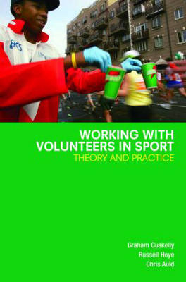 Working with Volunteers in Sport - Graham Cuskelly, Russell Hoye, Chris Auld