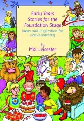 Early Years Stories for the Foundation Stage - Mal Leicester