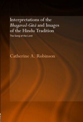 Interpretations of the Bhagavad-Gita and Images of the Hindu Tradition