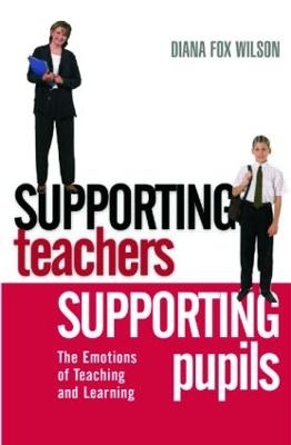 Supporting Teachers Supporting Pupils - Diana Fox Wilson