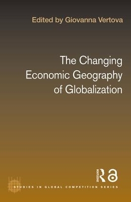 The Changing Economic Geography of Globalization - Giovanna Vertova