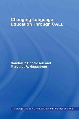 Changing Language Education Through CALL - 