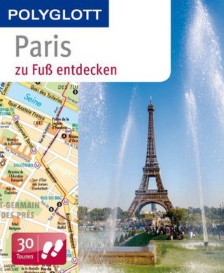 Paris zu Fuß entdecken