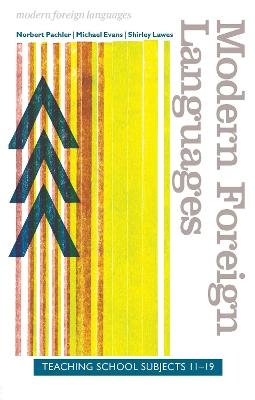 Modern Foreign Languages - Norbert Pachler, Michael Evans, Shirley Lawes