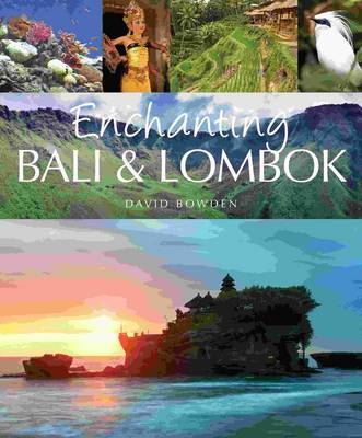 Enchanting Bali & Lombok - David Bowden