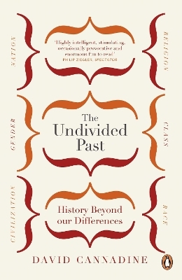 The Undivided Past - David Cannadine