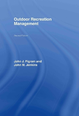 Outdoor Recreation Management - John Jenkins, John Pigram
