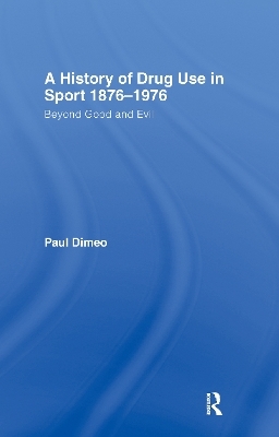 A History of Drug Use in Sport: 1876 - 1976