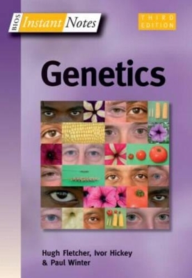 BIOS Instant Notes in Genetics - Hugh Fletcher, Ivor Hickey, Paul Winter