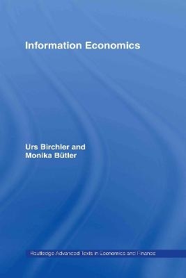 Information Economics - Urs Birchler, Monika B&uuml;tler