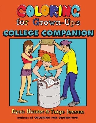 Coloring for Grown-Ups College Companion - Ryan Hunter, Taige Jensen