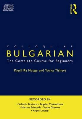 Colloquial Bulgarian - Kjetil Ra Hauge, Yovka Tisheva
