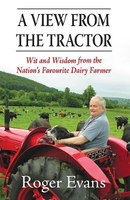 A View from the Tractor - Roger Evans