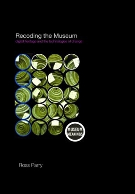 Recoding the Museum - Ross Parry
