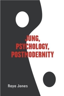 Jung, Psychology, Postmodernity - Raya Jones