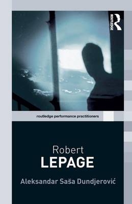 Robert Lepage - Aleksandar Sa&scaron;a Dundjerović
