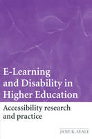 E-Learning and Disability in Higher Education - Jane Seale