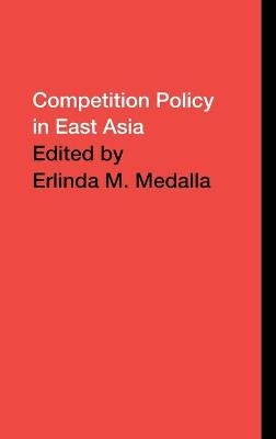 Competition Policy in East Asia - 