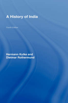 A History of India - Hermann Kulke, Dietmar Rothermund