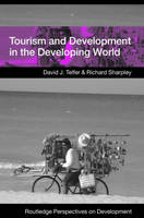 Tourism and Development in the Developing World - David J. Telfer, Richard Sharpley