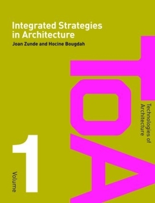 Integrated Strategies in Architecture - Joan Zunde, Hocine Bougdah
