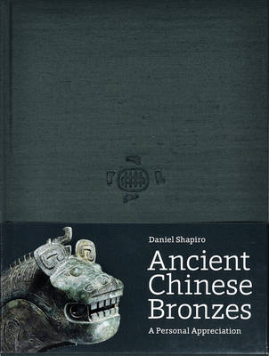 Ancient Chinese Bronzes - Daniel Shapiro, Robert D. Jacobsen, Robert D. Mowry