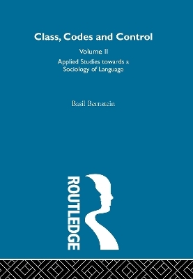 Applied Studies Towards a Sociology of Language - Basil Bernstein
