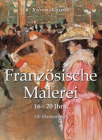 Franz&ouml;sische Malerei 120 illustrationen - Victoria Charles