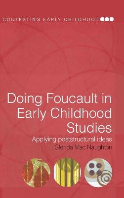 Doing Foucault in Early Childhood Studies - Glenda Mac Naughton