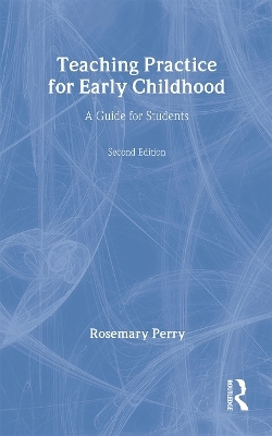 Teaching Practice for Early Childhood - Rosemary Perry