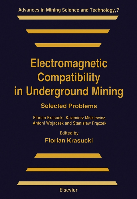 Electromagnetic Compatibility in Underground Mining -  S. Fraczek,  F. Krasucki,  K. Miskiewicz,  A. Wojaczek
