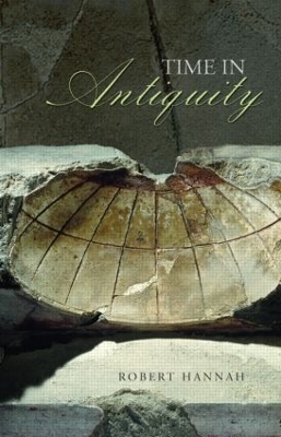 Time in Antiquity - Robert Hannah