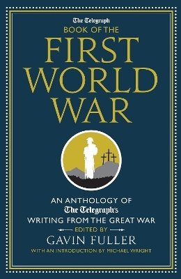 The Telegraph Book of the First World War - 