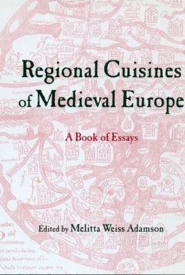 Regional Cuisines of Medieval Europe - 