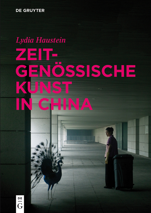 Zeitgen&ouml;ssische Kunst in China - Lydia Haustein