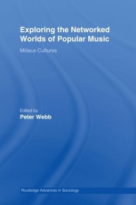 Exploring the Networked Worlds of Popular Music - Peter Webb