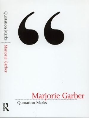 Quotation Marks - Marjorie Garber