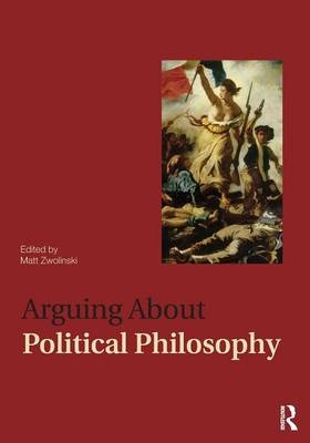 Arguing About Political Philosophy - 