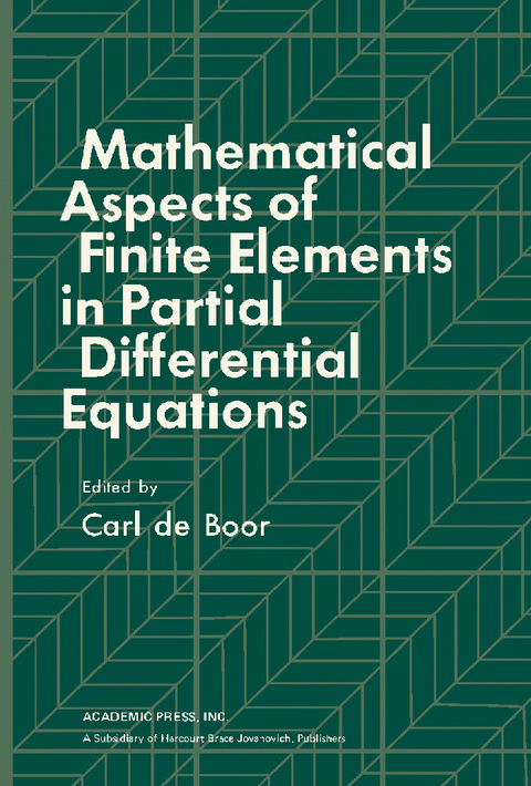 Mathematical Aspects of Finite Elements in Partial Differential Equations - 