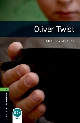 Oxford Bookworms Library: Level 6:: Oliver Twist - Charles Dickens, Richard Rogers