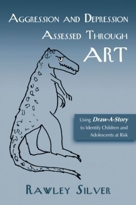 Aggression and Depression Assessed Through Art - Rawley Silver