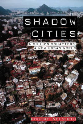 Shadow Cities - Robert Neuwirth