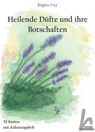 Heilende Düfte und ihre Botschaften