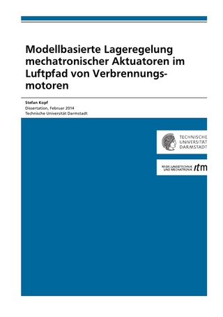 Modellbasierte Lageregelung mechatronischer Aktuatoren im Luftpfad von Verbrennungsmotoren