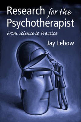 Research for the Psychotherapist - Jay L. Lebow