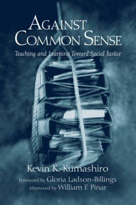 Against Common Sense - Kevin K. Kumashiro