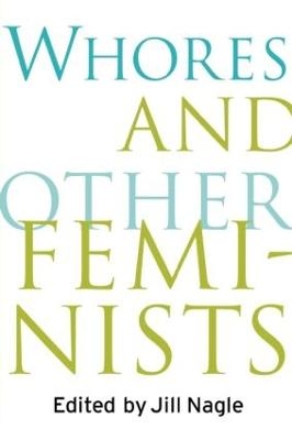 Whores and Other Feminists - 