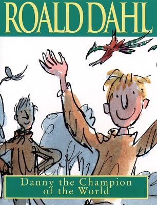 Danny the Champion of the World - Roald Dahl