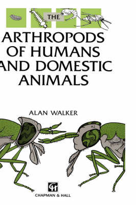 Arthropods of Humans and Domestic Animals - A.R. Walker