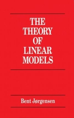 Theory of Linear Models - Bent Jorgensen